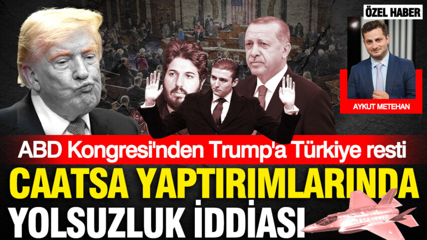 Abd kongresinden trumpa turkiye resti caatsa yaptirimlarinin kalkmasinda yolsuzluk iddiasi 9PMVgraS